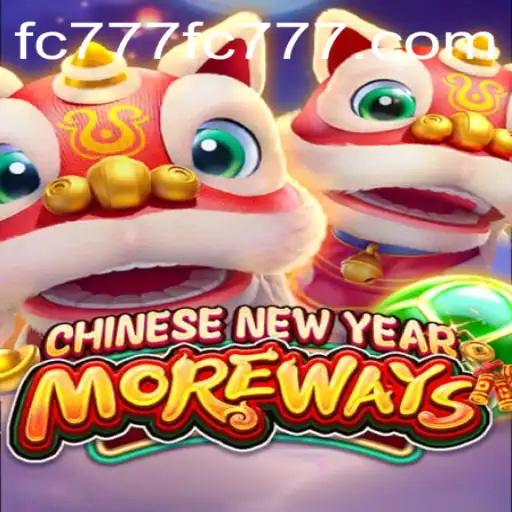 Dive into the Exciting World of CHINESENEWYEARMOREWAYS with fc777